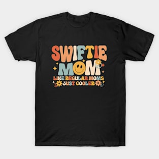 Swiftie Mom Like Regular Moms Just Cooler T-Shirt